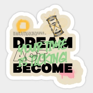 Dreams in Motion: Embrace Time's Call to Action T-Shirt Sticker